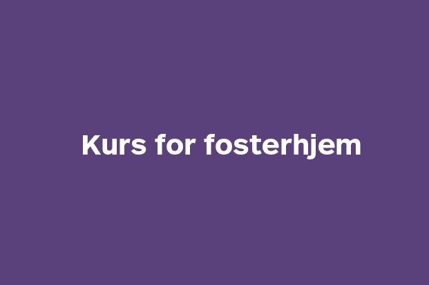 Plakat: Kurs for fosterforeldre